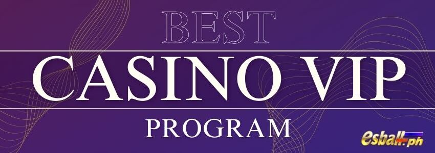 Best Casino VIP Program: Bagong Cashback & Eksklusibong Panalo