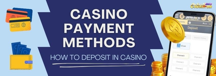 Casino Payment Methods | How to Deposit Money in Casino