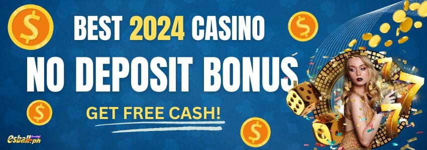 Best 2024 Casino No Deposit Bonus – Get Free Cash