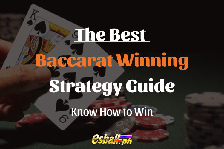 Best Baccarat Winning Strategy Guide – Alamin Paano Manalo