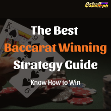 Best Baccarat Winning Strategy Guide – Alamin Paano Manalo