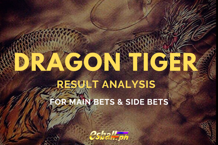 Pagsusuri ng Resulta ng Dragon Tiger para sa Mga Pangunahing Pusta at Panig