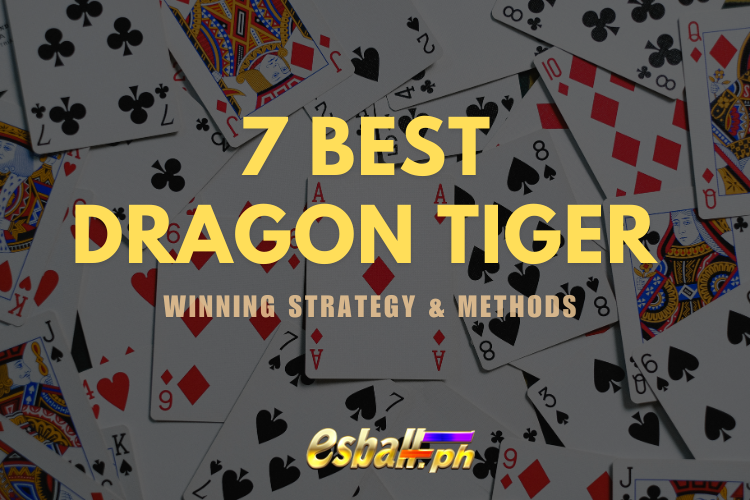 7 Best Dragon Tiger Winning Strategy & Methods