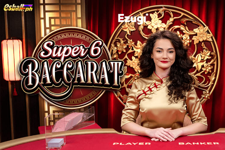 Ezugi Super 6 Baccarat, Ezugi Live Super Six Baccarat