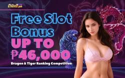 Dragon & Tiger Ranking, Get up to ₱46,000 Slot FREE Bonus Month