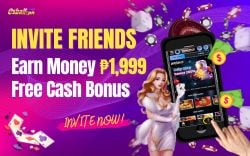 Invite Friends and Earn Money 1999 PHP Free Cash Bonus