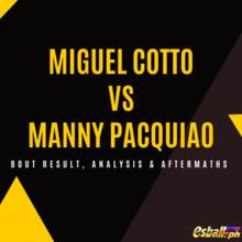 Miguel Cotto vs Manny Pacquiao Resulta...