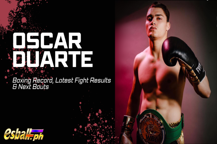 Oscar Duarte Boxing Record, Pinakabagong Resulta ng Laban at Mga Susunod na Labanan