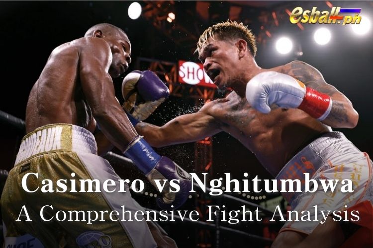 Casimero vs Nghitumbwa: A Comprehensive Fight Analysis