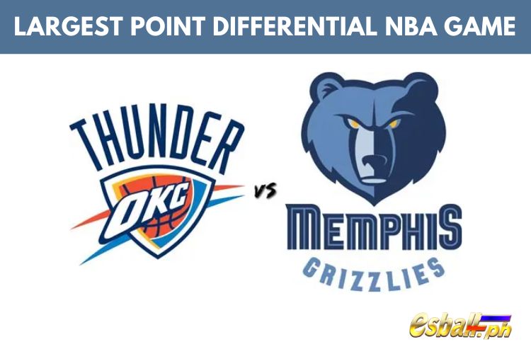 Pinakamalaking Point Differential NBA Game: Grizzlies vs Thunder