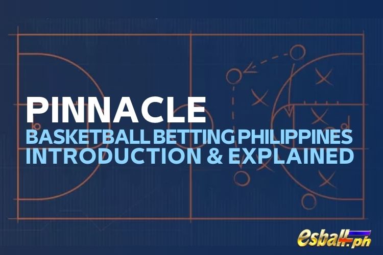 Pinnacle Basketball Betting Odd, Mga Tuntunin At Paliwanag